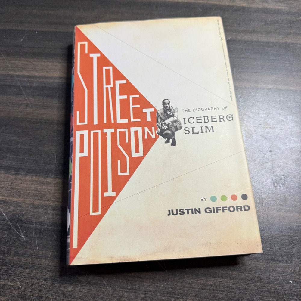 Street Poison The Biography of Iceberg Slim by Justin Gifford Paperback Book